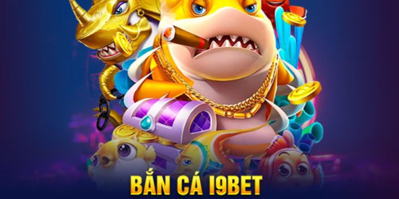 Giới thiệu sảnh bắn cá I9BET