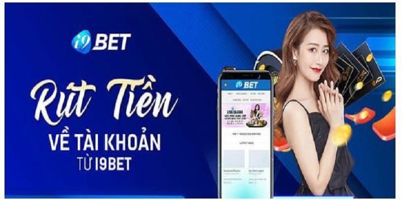 Hội viên cần nắm rõ các quy định khi rút tiền I9BET